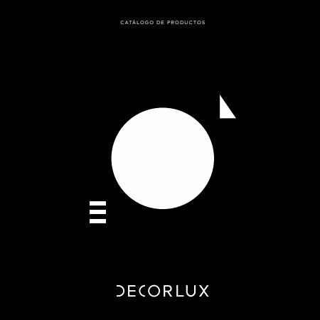 Ofertas de Hogar y muebles | Catálogo Decorlux de Decorlux | 12/4/2022 - 30/9/2022