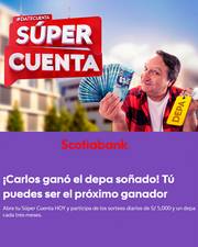 Oferta de Scotiabank | Abre tu Súper Cuenta HOY | 13/6/2023 - 31/12/2023